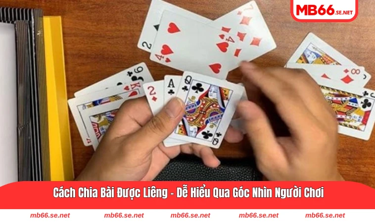 Cách chia bài được liêng